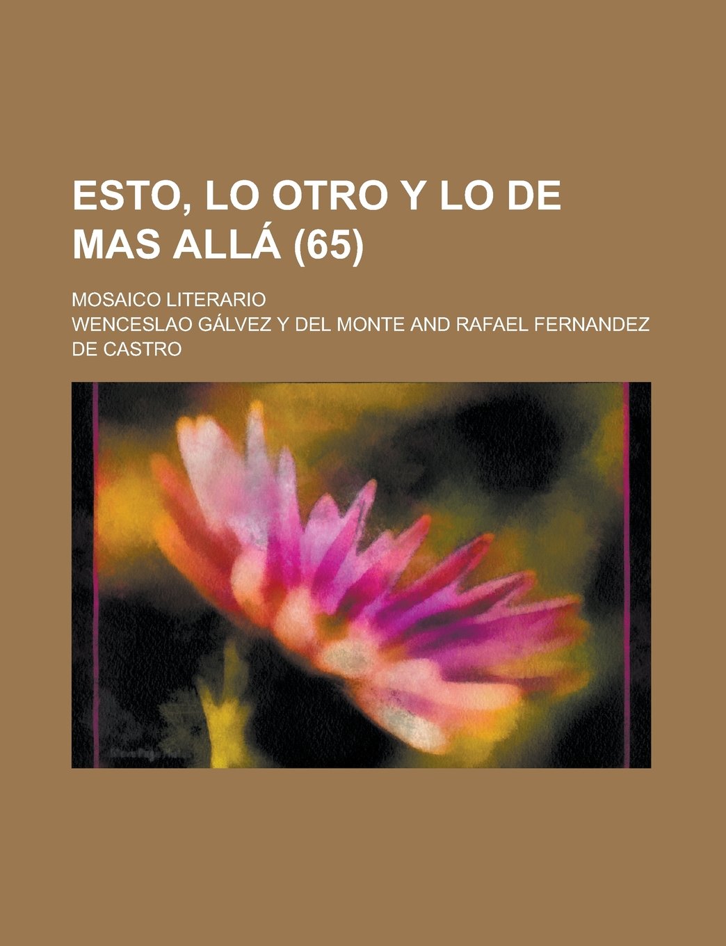 Esto, lo otro y lo de mas allá; mosaico literario (65) (Spanish Edition) Books