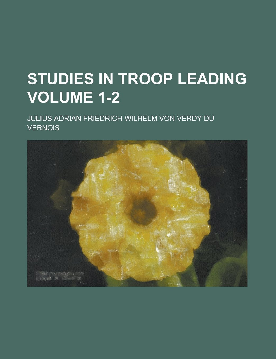 Studies in troop leading Volume 1-2 Books
