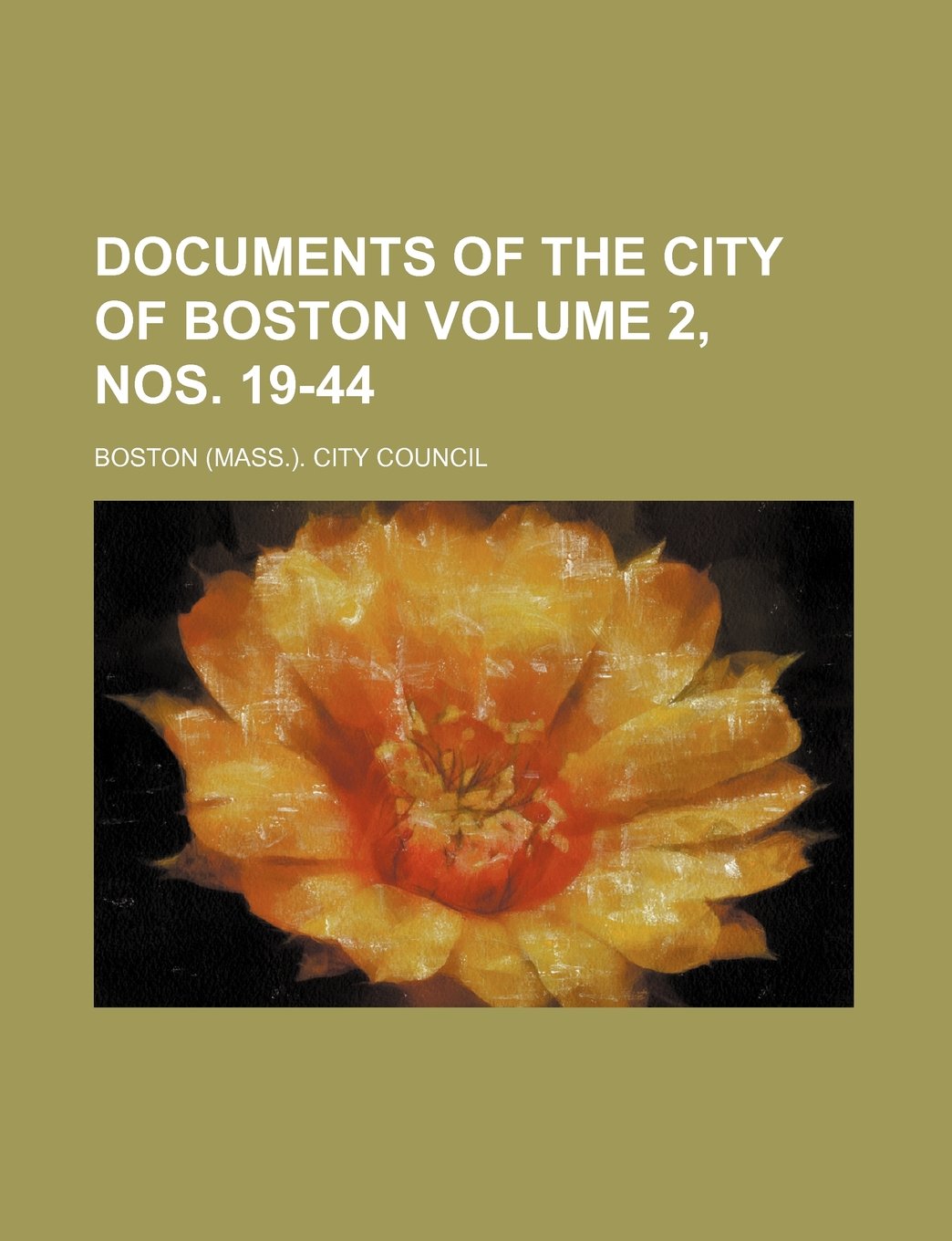 Documents of the City of Boston Volume 2, Nos. 19-44 Books
