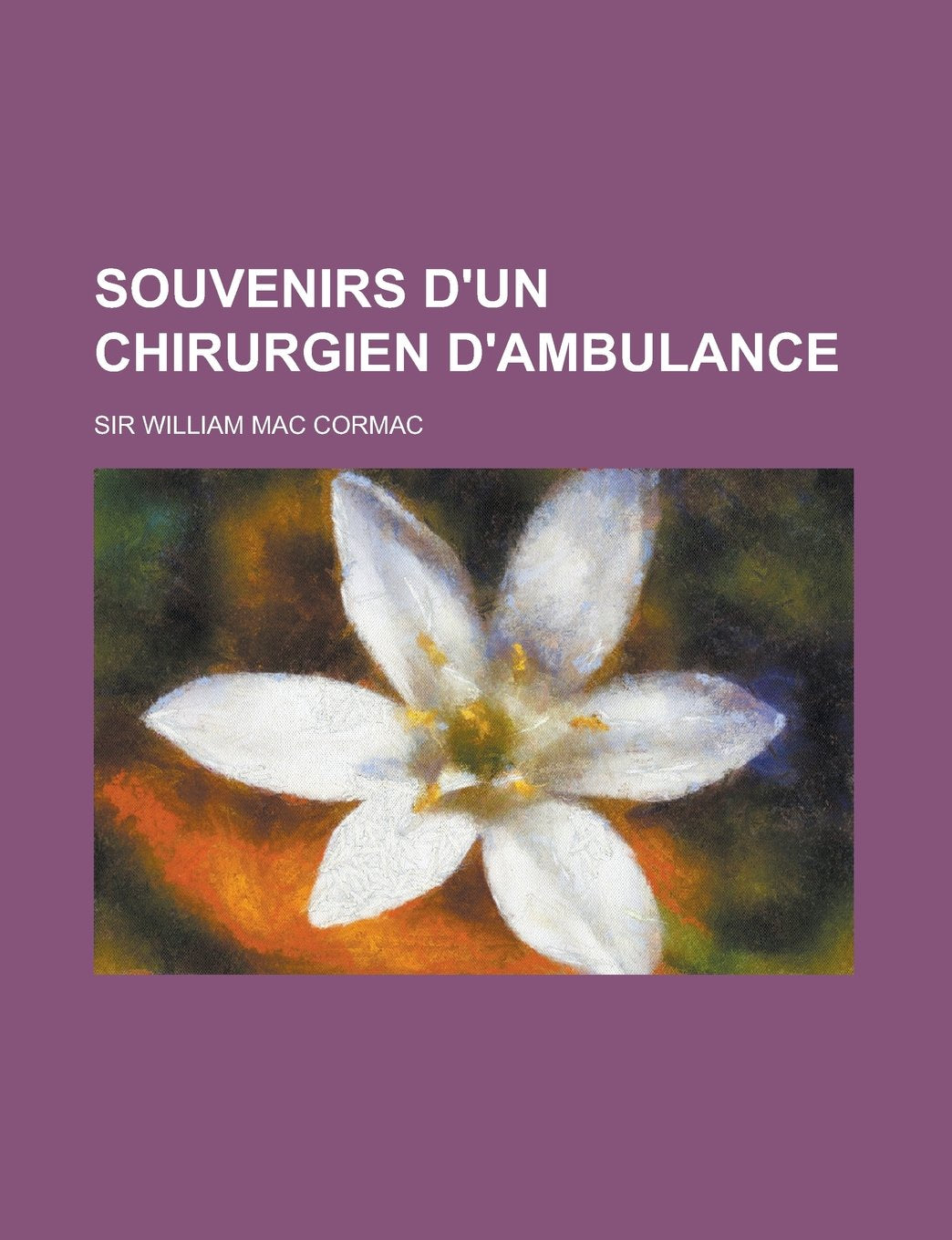 Souvenirs d'un chirurgien d'ambulance (French Edition) Books