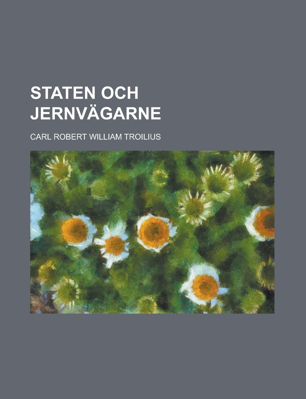 Staten och jernvägarne (Swedish Edition) Books