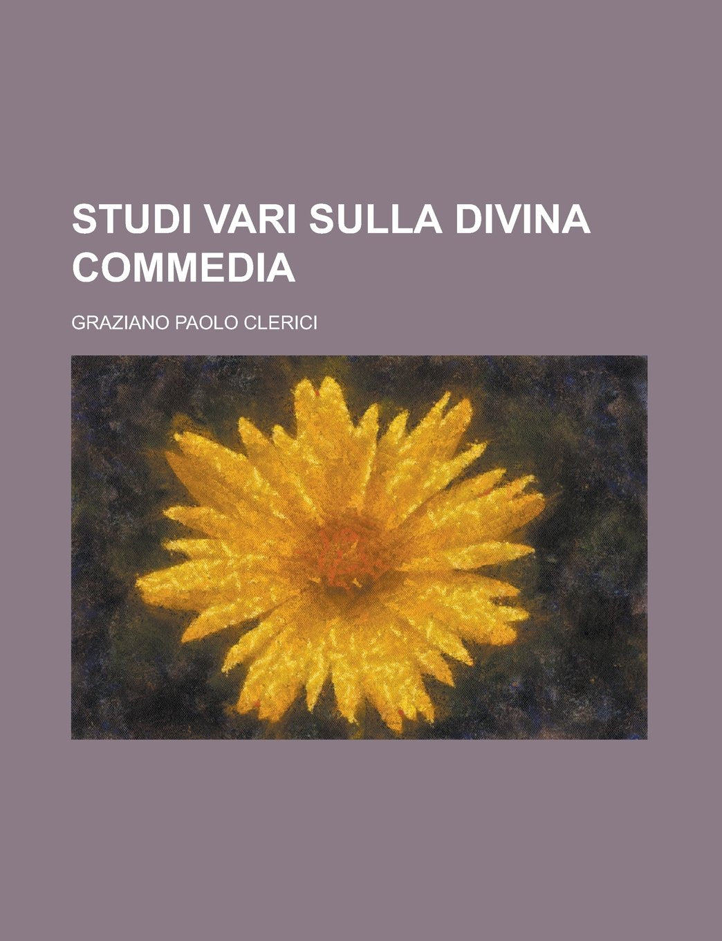 Studi vari sulla Divina Commedia (Italian Edition) Contemporary literature