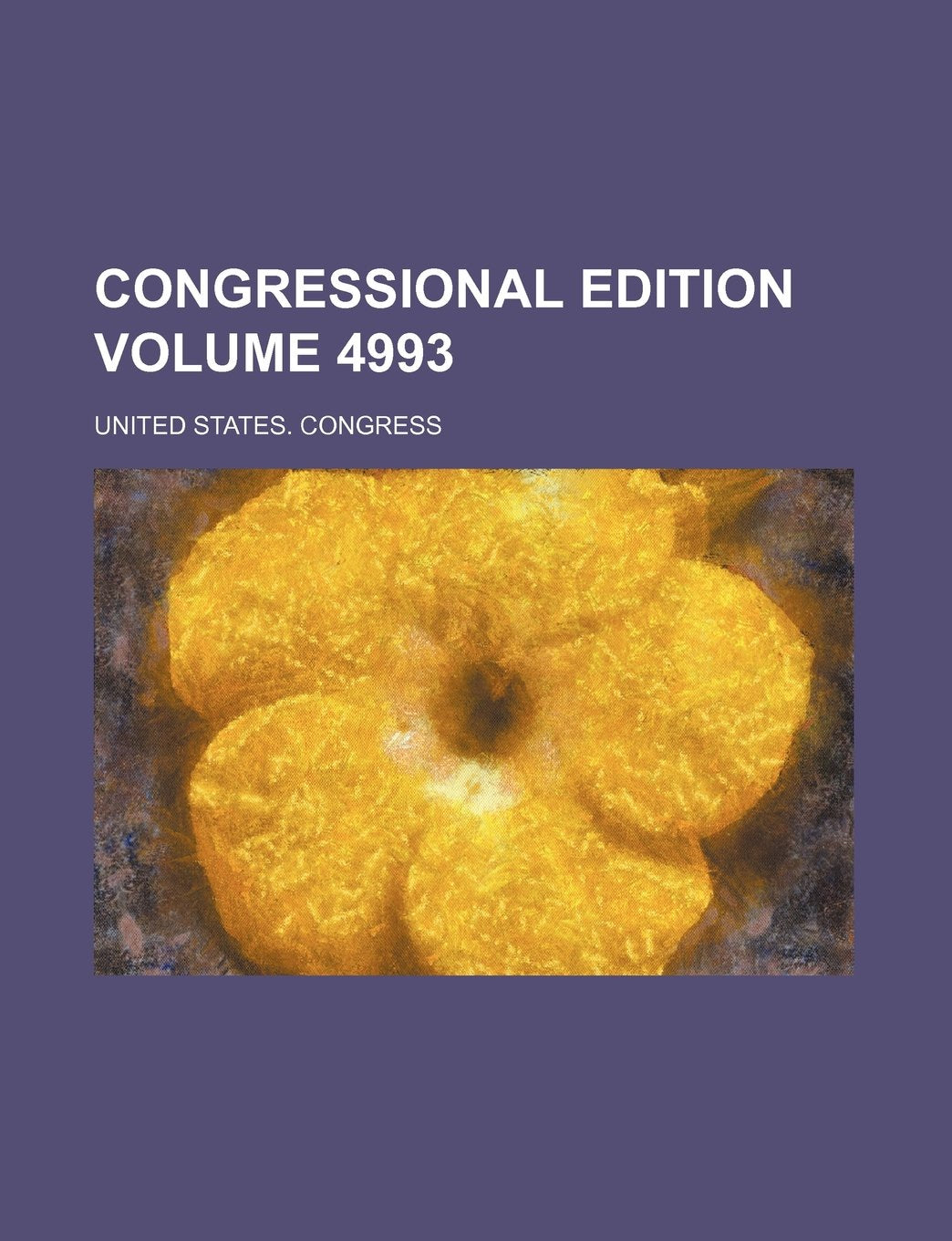 Congressional Edition Volume 4993 Books