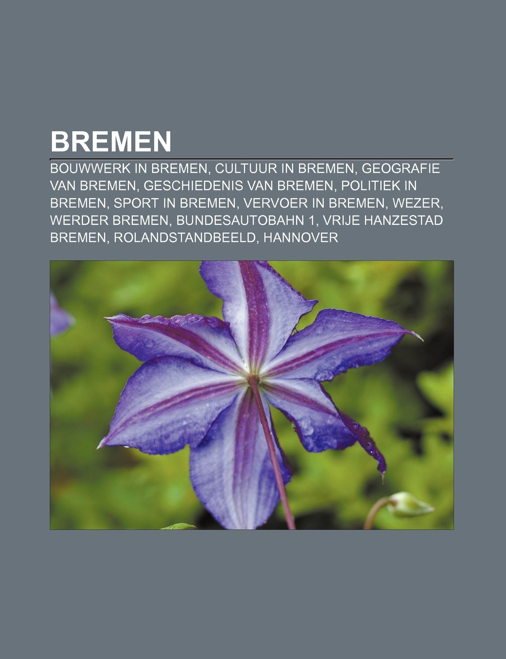 Bremen: Bouwwerk in Bremen, Cultuur in Bremen, Geografie Van Bremen, Geschiedenis Van Bremen, Politiek in Bremen, Sport in Bremen book
