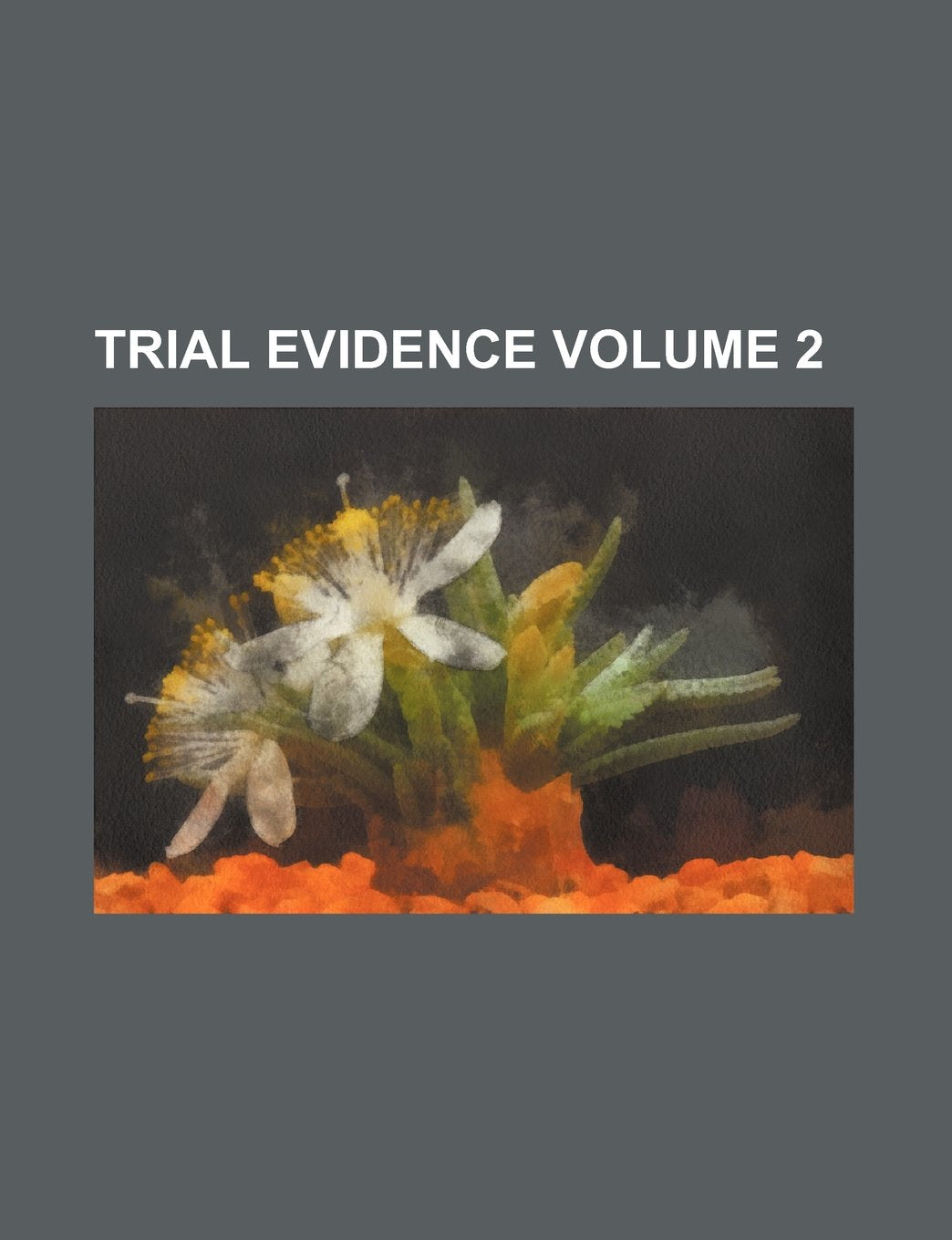 Trial Evidence Volume 2 Books