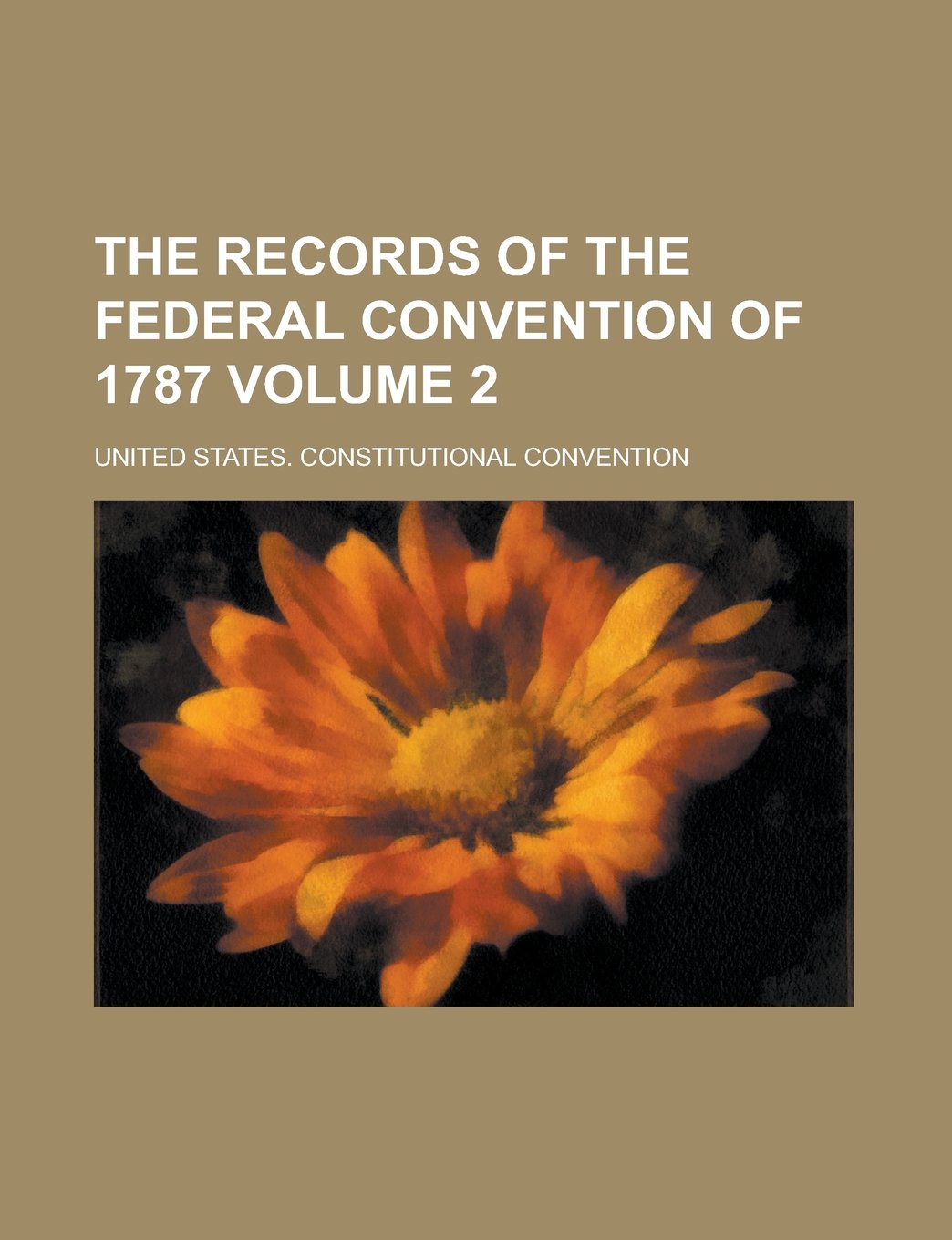 The Records of the Federal Convention of 1787 Volume 2 Books