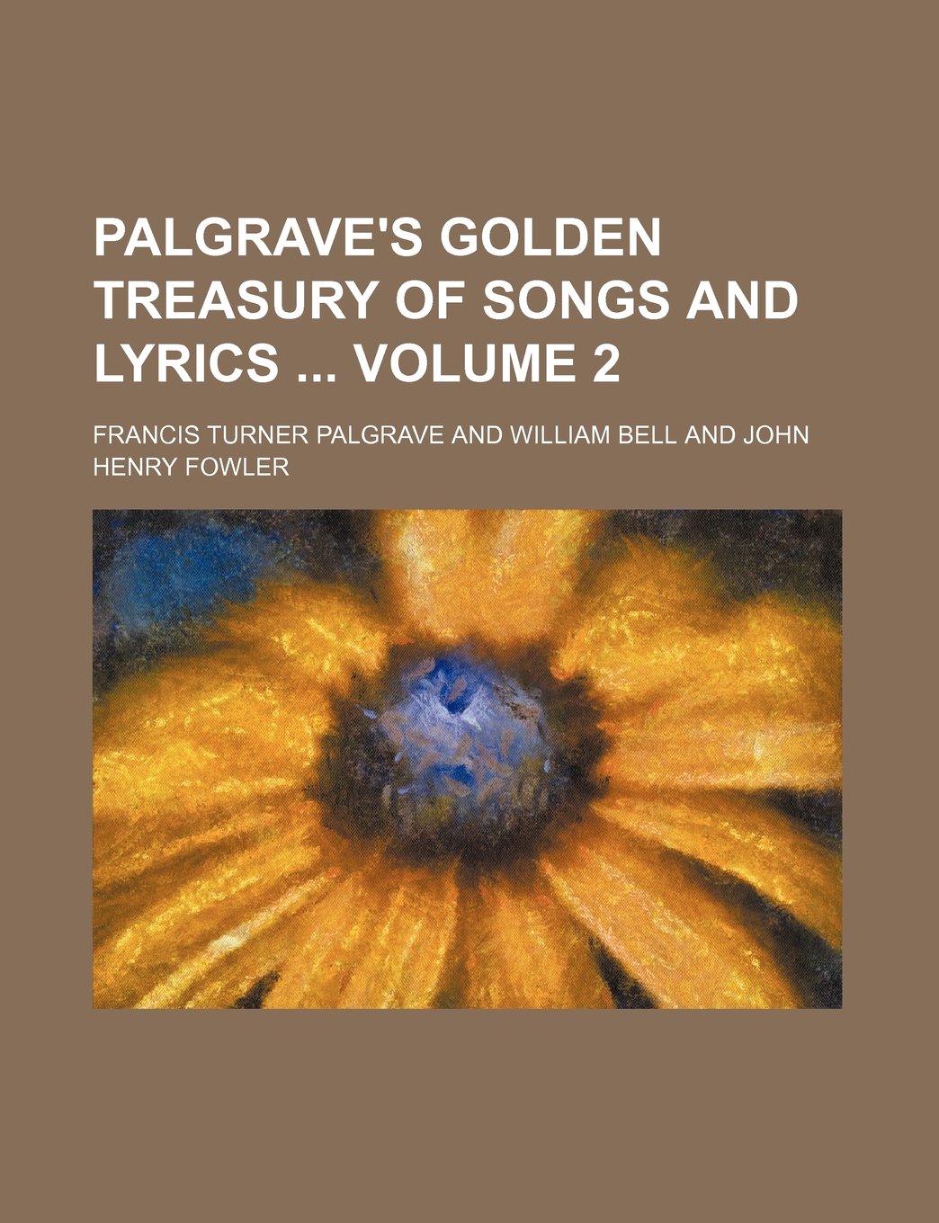 Palgrave's Golden Treasury of Songs and Lyrics Volume 2 Books