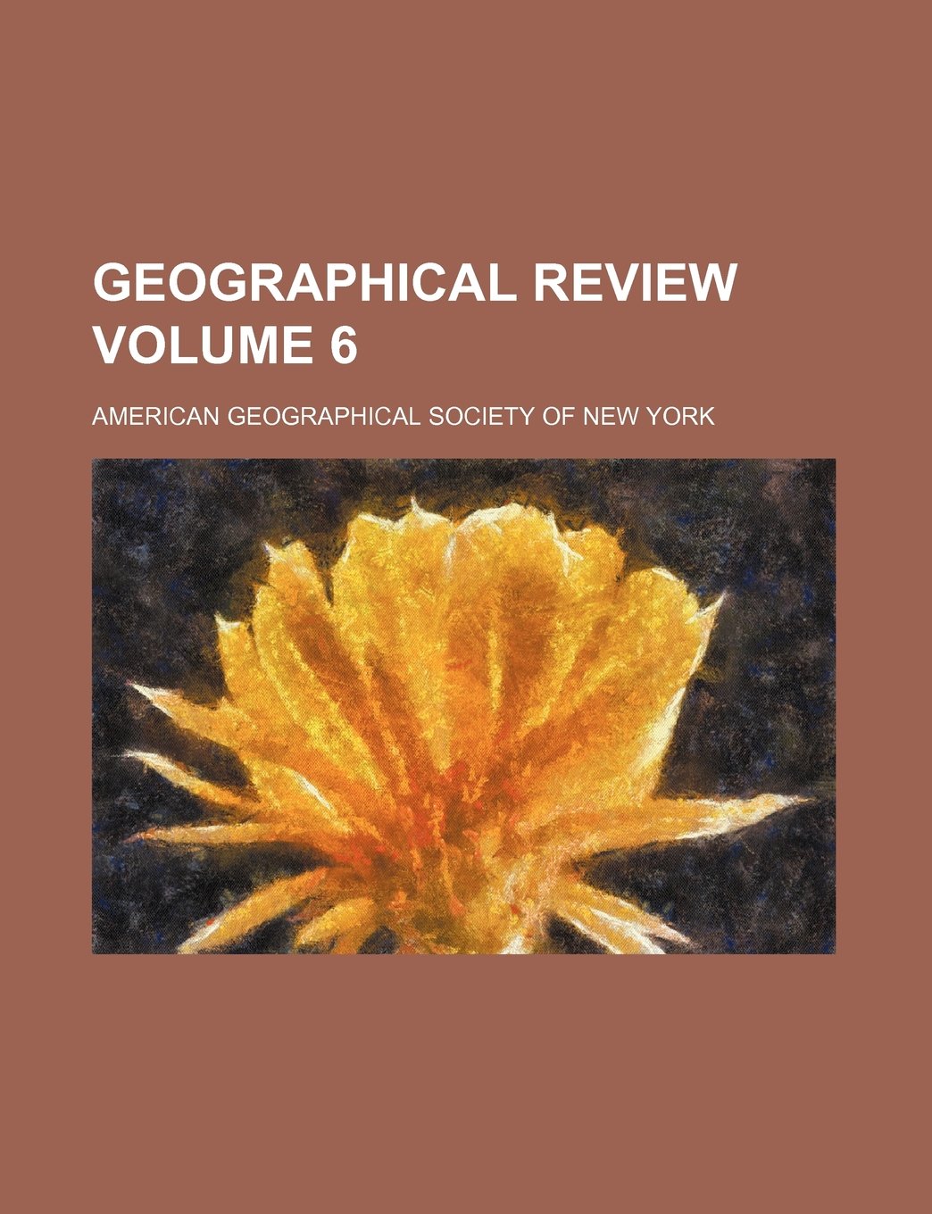 Product Image: Geographical Review Volume 6