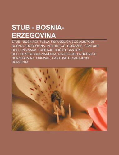 Stub - Bosnia-Erzegovina: Stub - Bosniaci, Tuzla, Repubblica Socialista Di Bosnia-Erzegovina, Intermeco, Gora de, Cantone Dell'una-Sana book