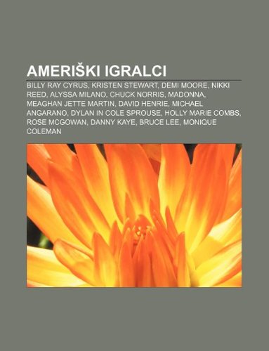 Ameri KI Igralci: Billy Ray Cyrus, Kristen Stewart, Demi Moore, Nikki Reed, Alyssa Milano, Chuck Norris, Madonna, Meaghan Jette Martin book