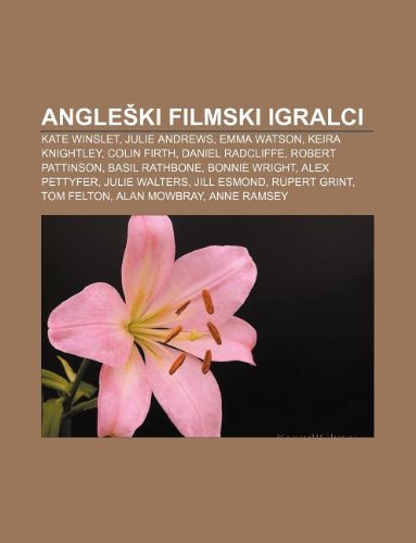 Angle KI Filmski Igralci: Kate Winslet, Julie Andrews, Emma Watson, Keira Knightley, Colin Firth, Daniel Radcliffe, Robert Pattinson book