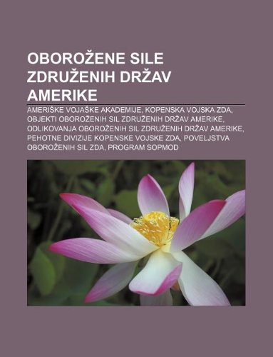 Oboro Ene Sile Zdru Enih Dr AV Amerike: Ameri Ke Voja Ke Akademije, Kopenska Vojska Zda, Objekti Oboro Enih Sil Zdru Enih Dr AV Amerike book