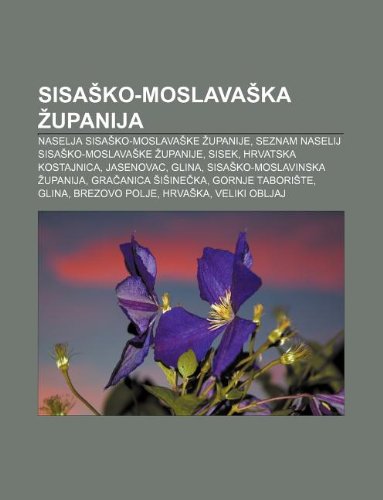 Sisa Ko-Moslava Ka Upanija: Naselja Sisa Ko-Moslava Ke Upanije, Seznam Naselij Sisa Ko-Moslava Ke Upanije, Sisek, Hrvatska Kostajnica book