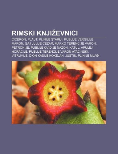 Rimski Knji Evnici: Ciceron, Plaut, Plinije Stariji, Publije Vergilije Maron, Gaj Julije Cezar, Marko Terencije Varon, Petronije book