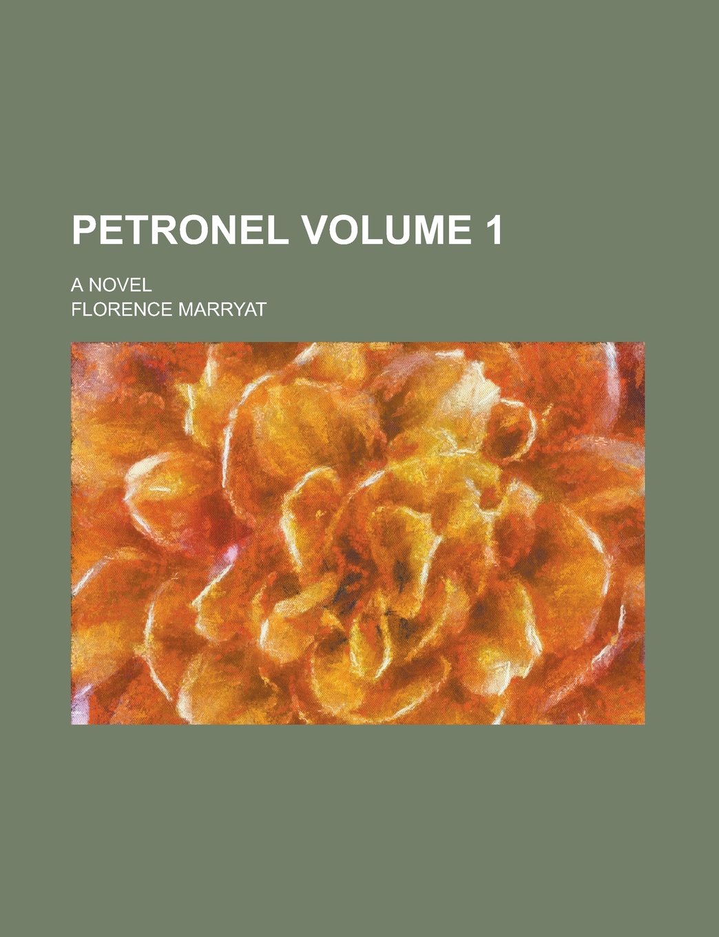 Petronel; A Novel Volume 1 book