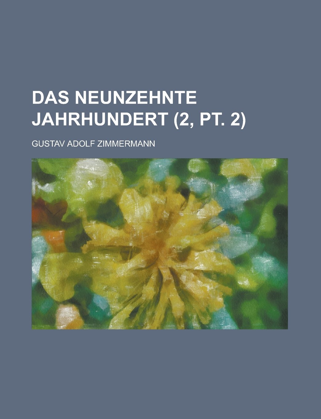 Das Neunzehnte Jahrhundert (2, PT. 2) book