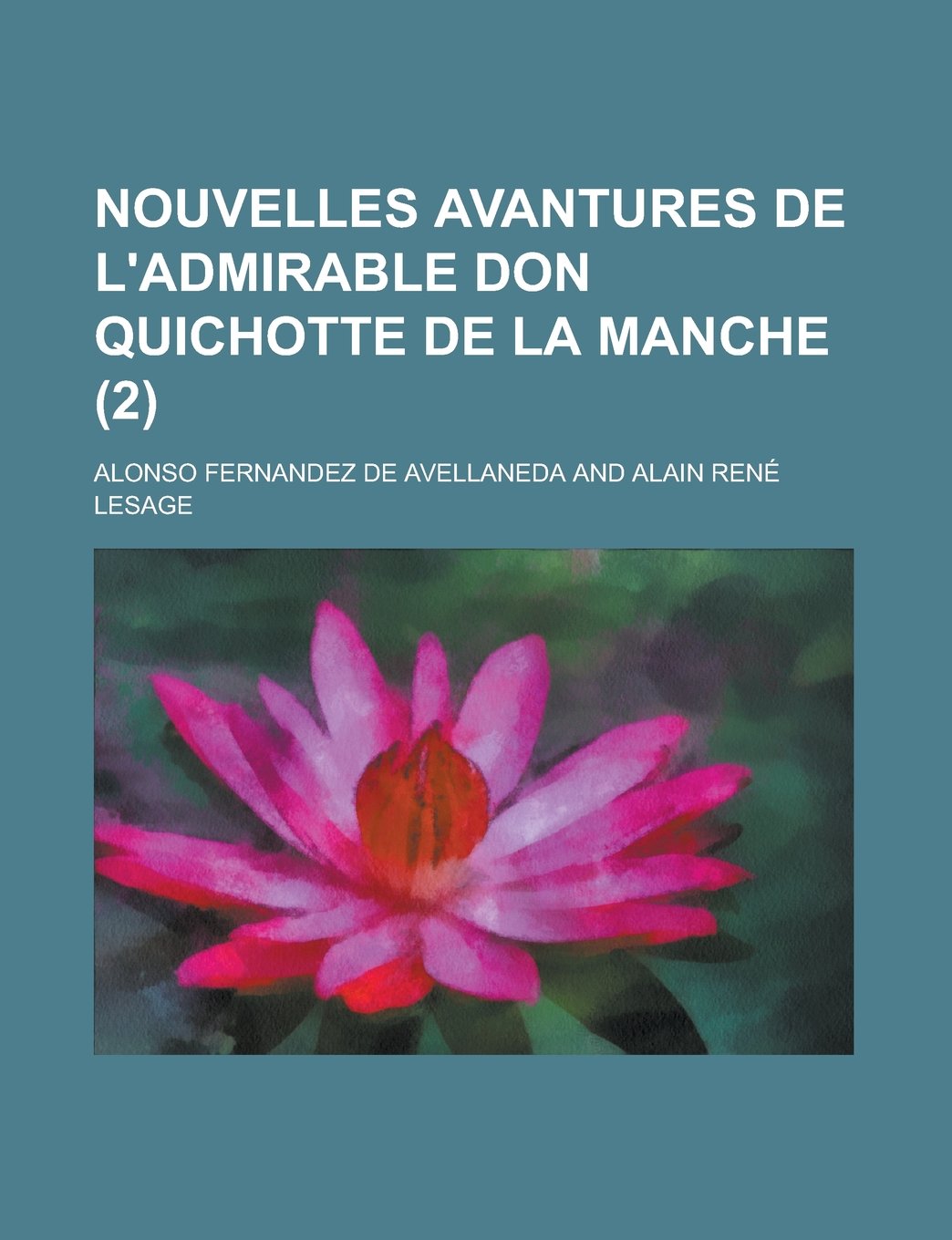 Nouvelles avantures de l'admirable Don Quichotte de la Manche (2 ) (French Edition) Contemporary literature