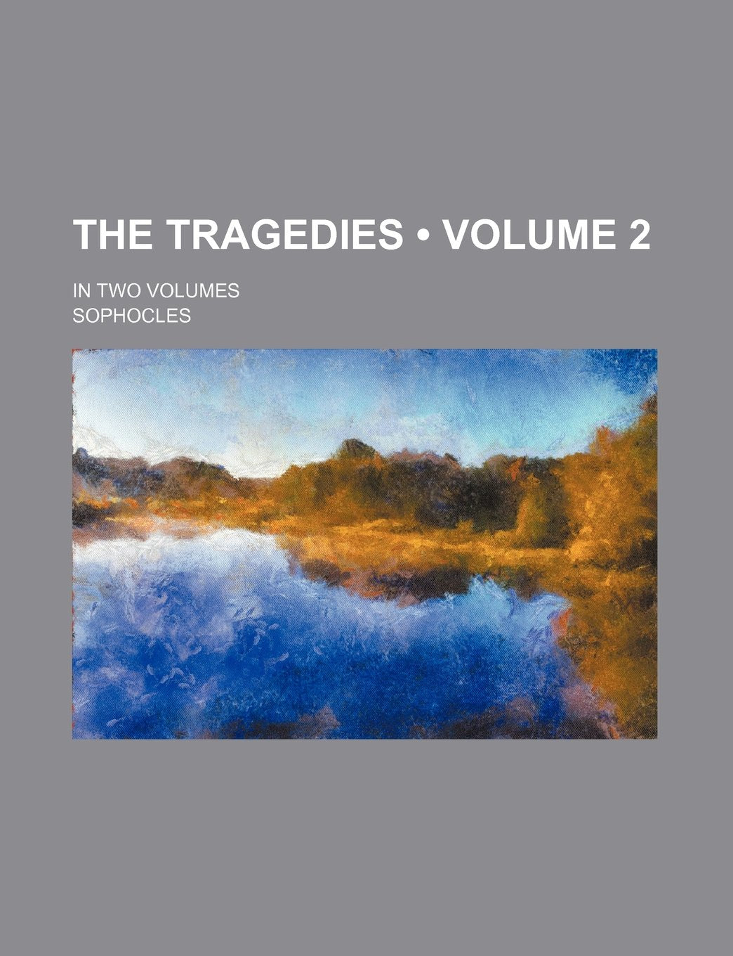 The Tragedies (Volume 2); In Two Volumes Books