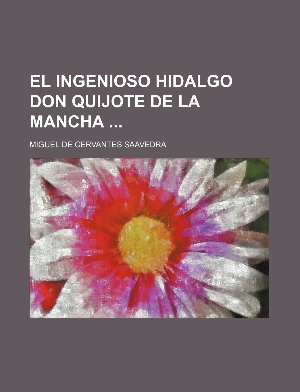 El Ingenioso Hidalgo Don Quijote de La Mancha (1) Contemporary literature