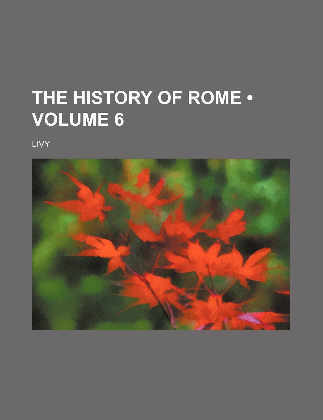 The History of Rome (Volume 6) Books