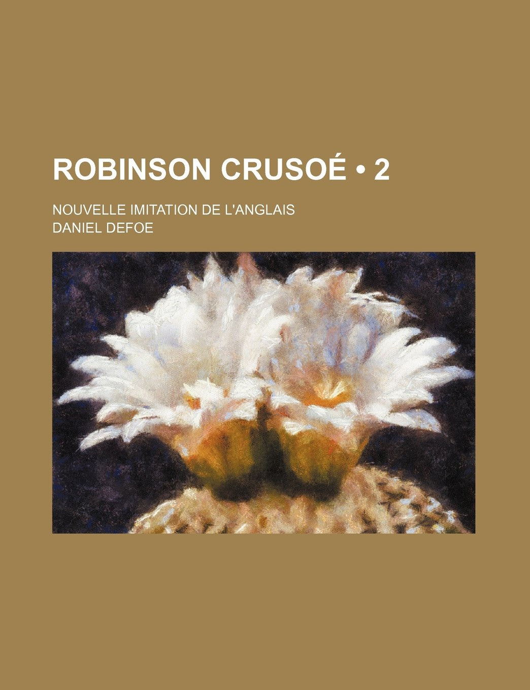 Robinson Crusoe (2); Nouvelle Imitation de L'Anglais Books