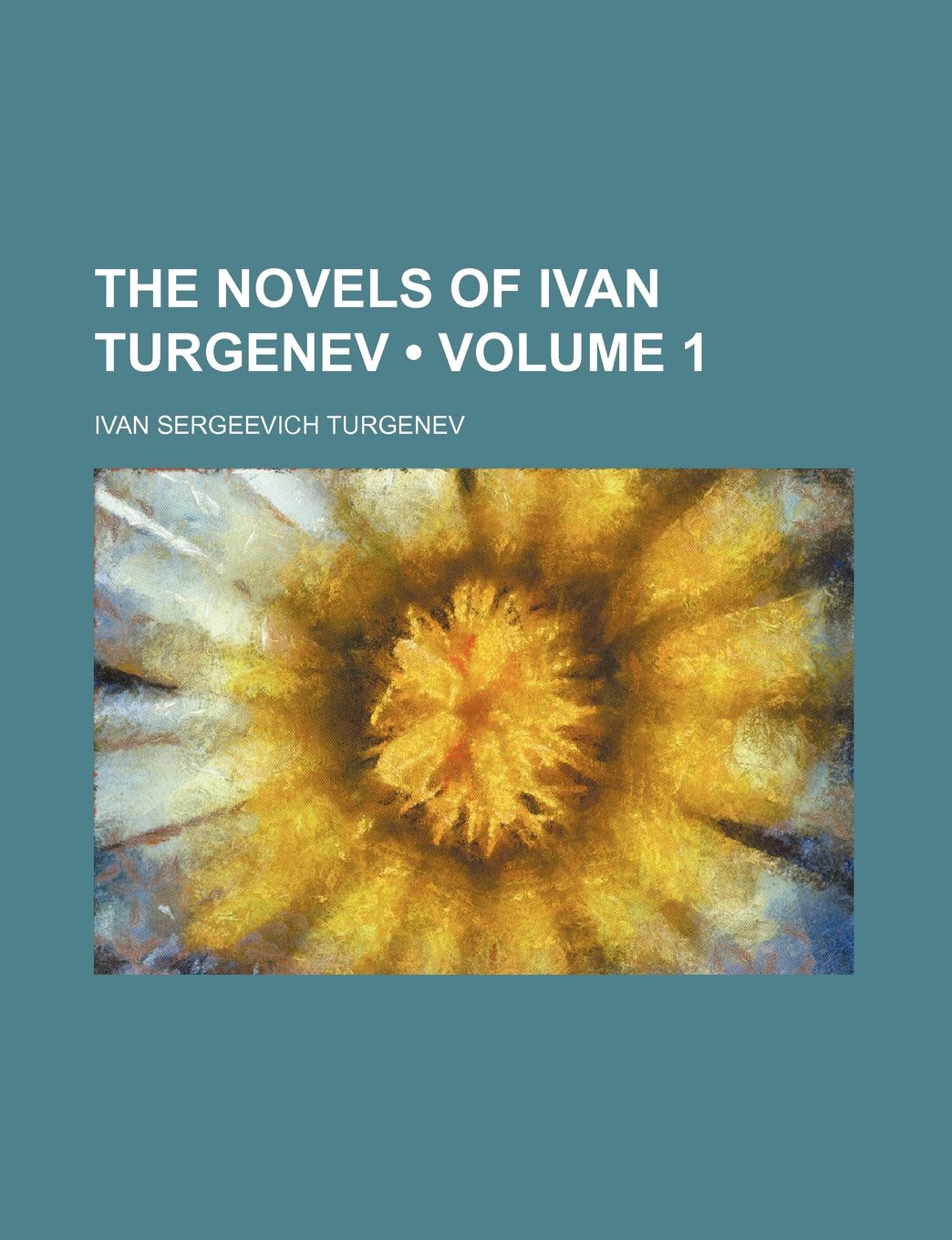 The Novels of Ivan Turgenev (Volume 1 ) Books