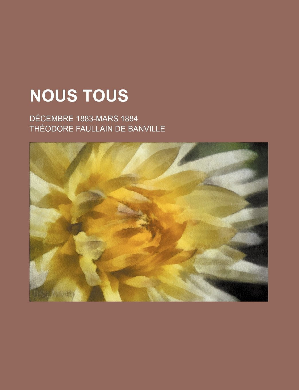 Nous Tous; Decembre 1883-Mars 1884 Books