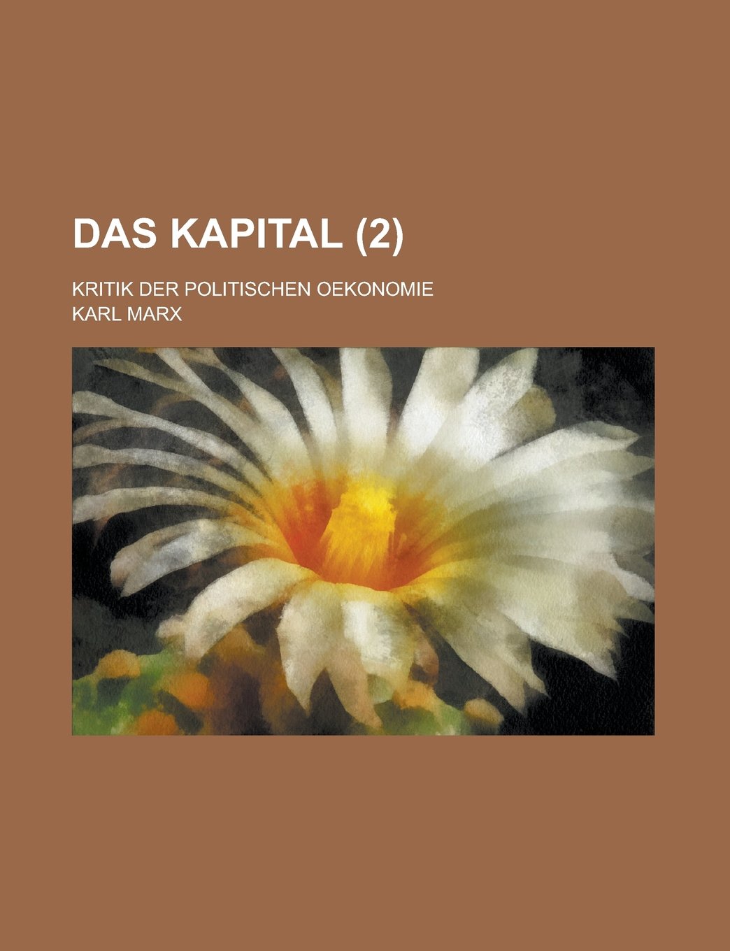 Das Kapital; Kritik Der Politischen Oekonomie (2) Books