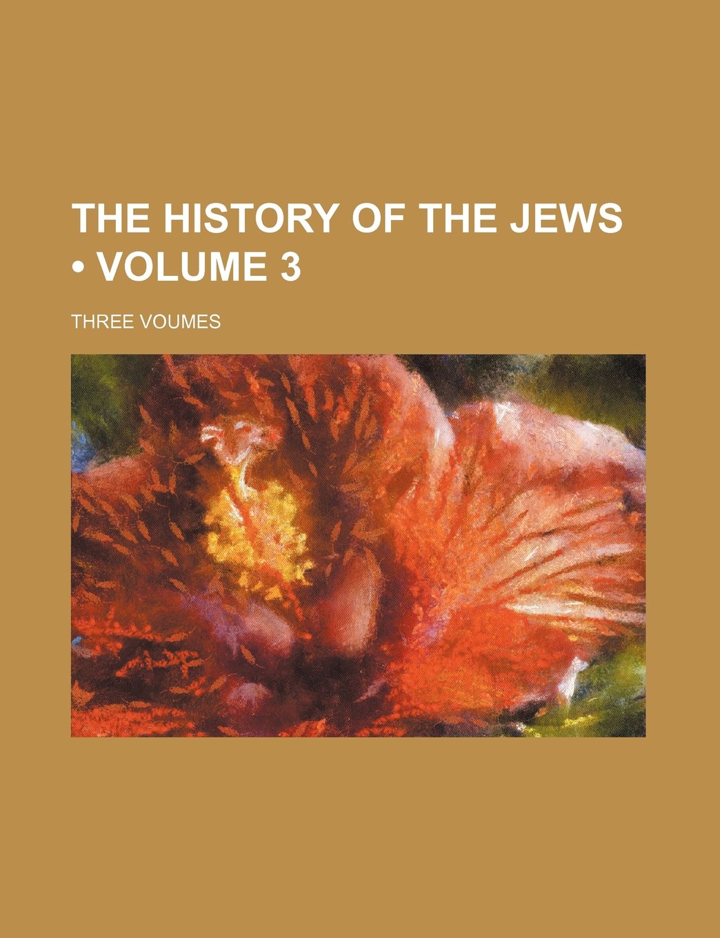 The History of the Jews (Volume 3); Three Voumes Books