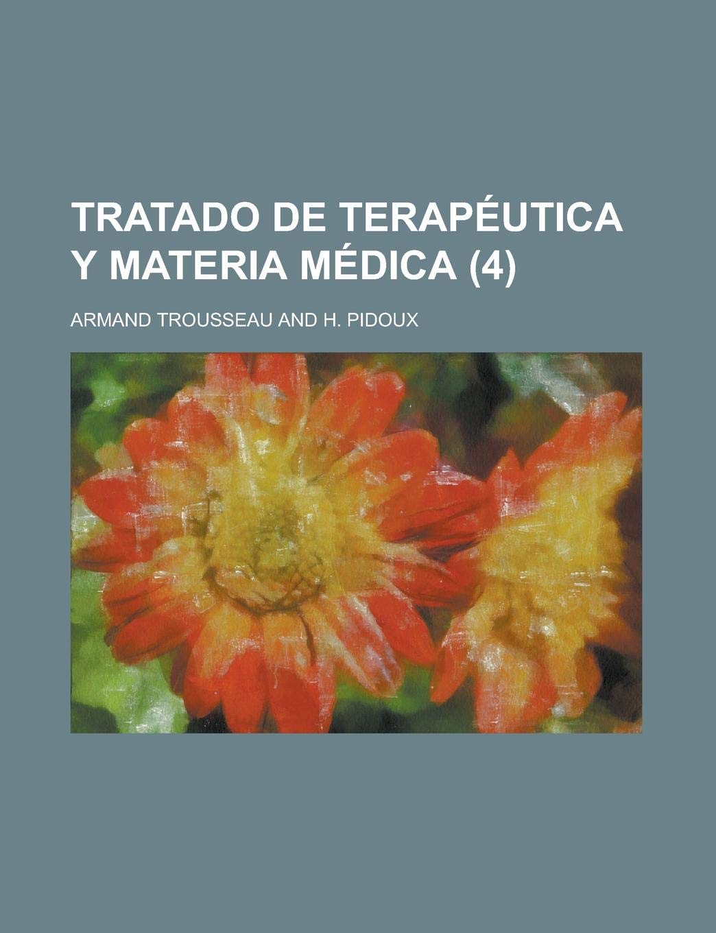 Tratado de Terapeutica y Materia Medica (4) Books