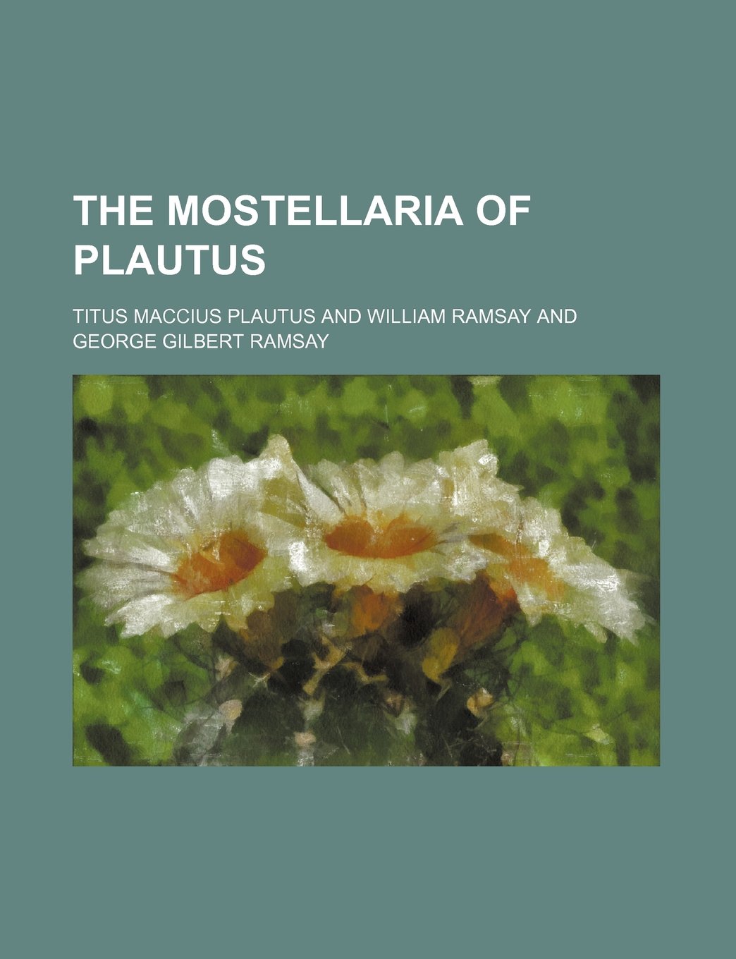 The Mostellaria of Plautus Drama