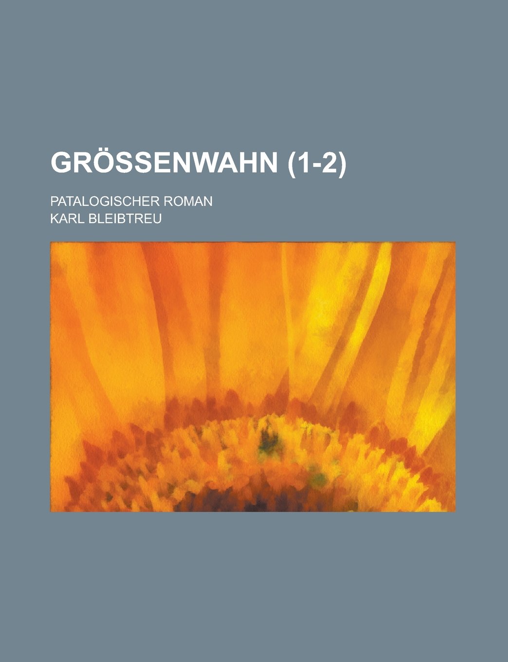 Grossenwahn (1-2); Patalogischer Roman Books