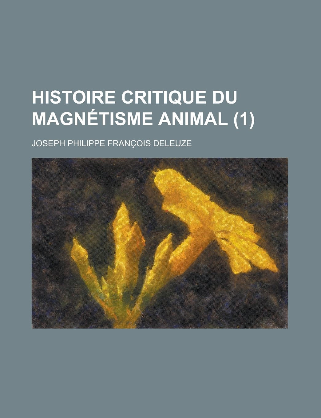 Histoire Critique Du Magnetisme Animal (1) Books