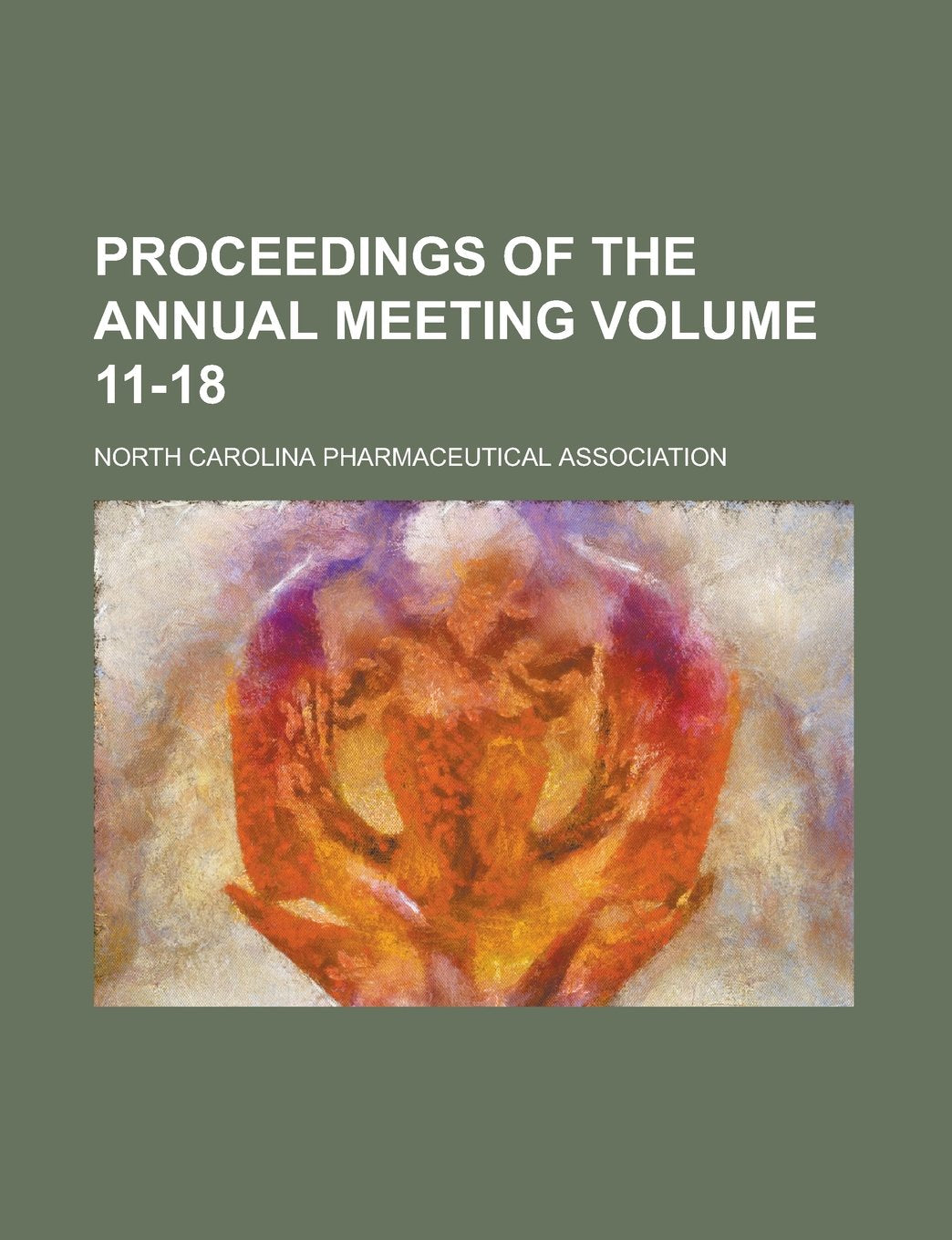 Proceedings of the Annual Meeting (Volume 11-18) Books