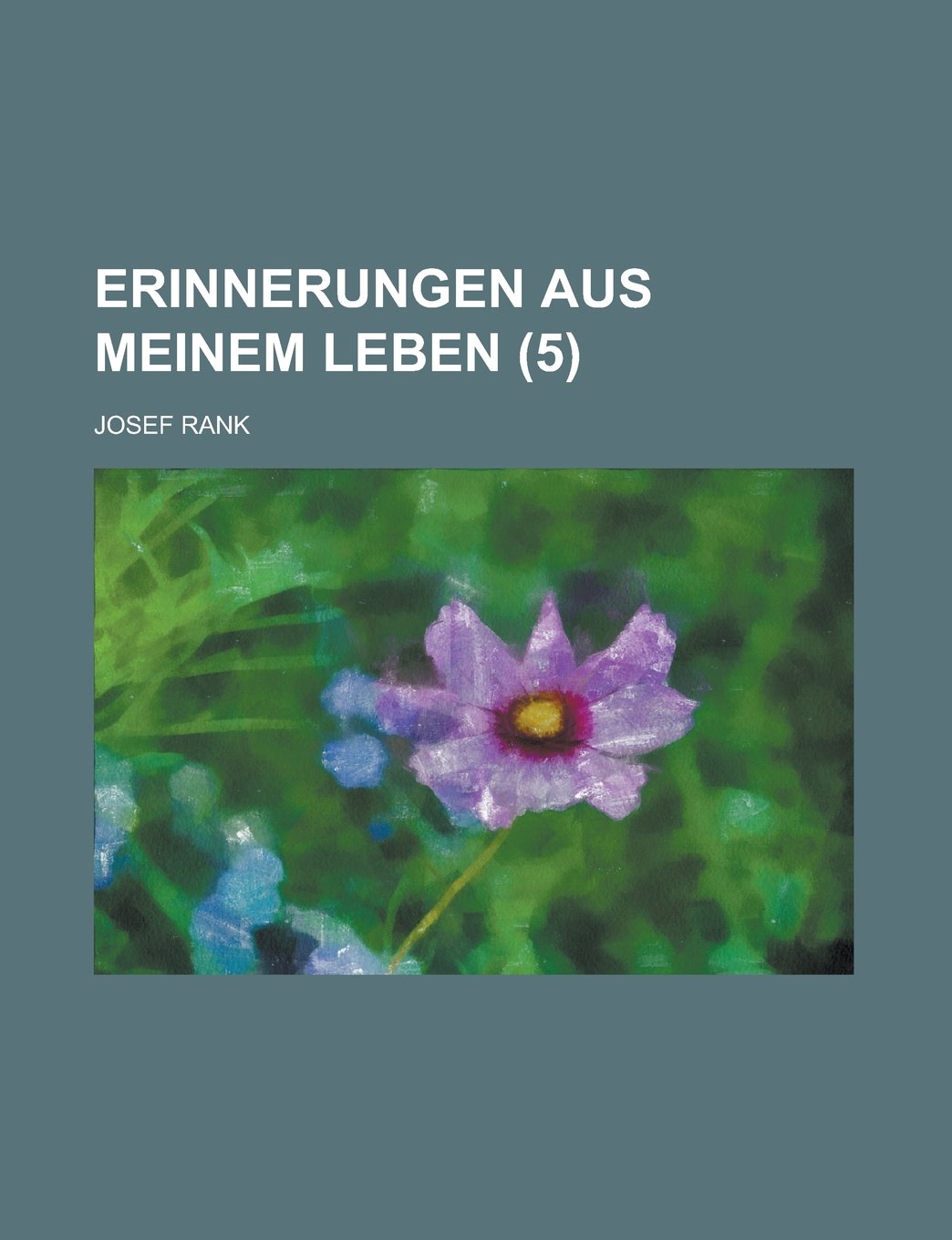Erinnerungen Aus Meinem Leben (5) Memories