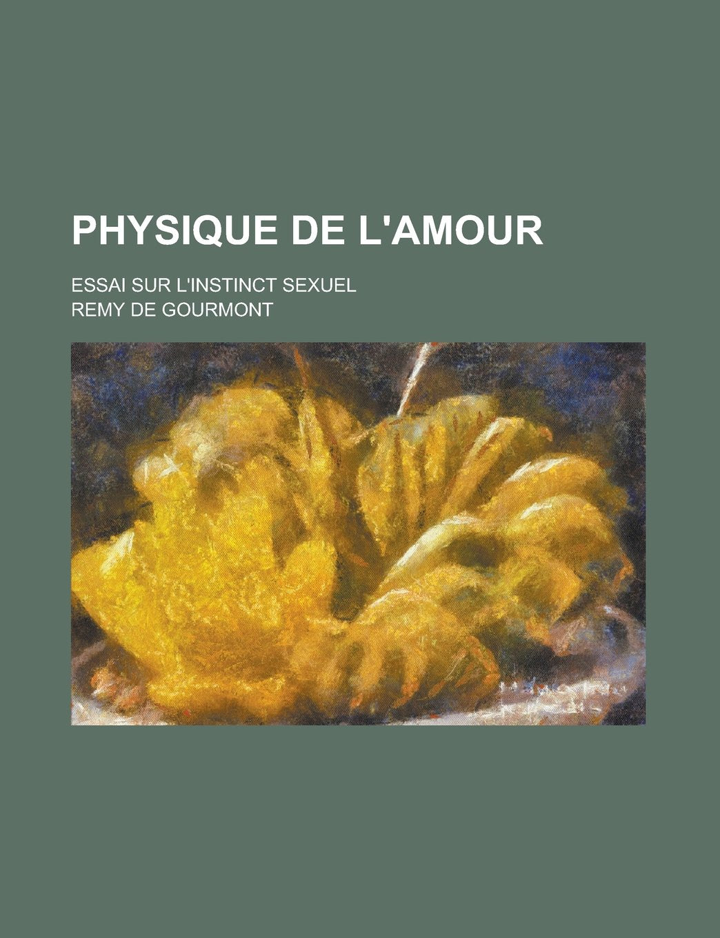 Physique de L'Amour; Essai Sur L'Instinct Sexuel book