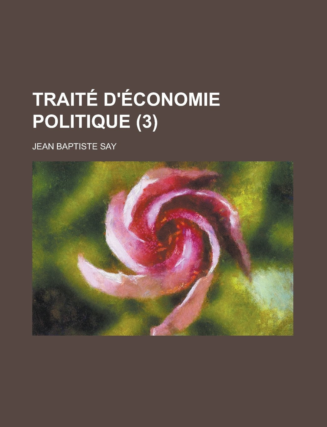 Traite D'Economie Politique (3) Business, Finance & Career