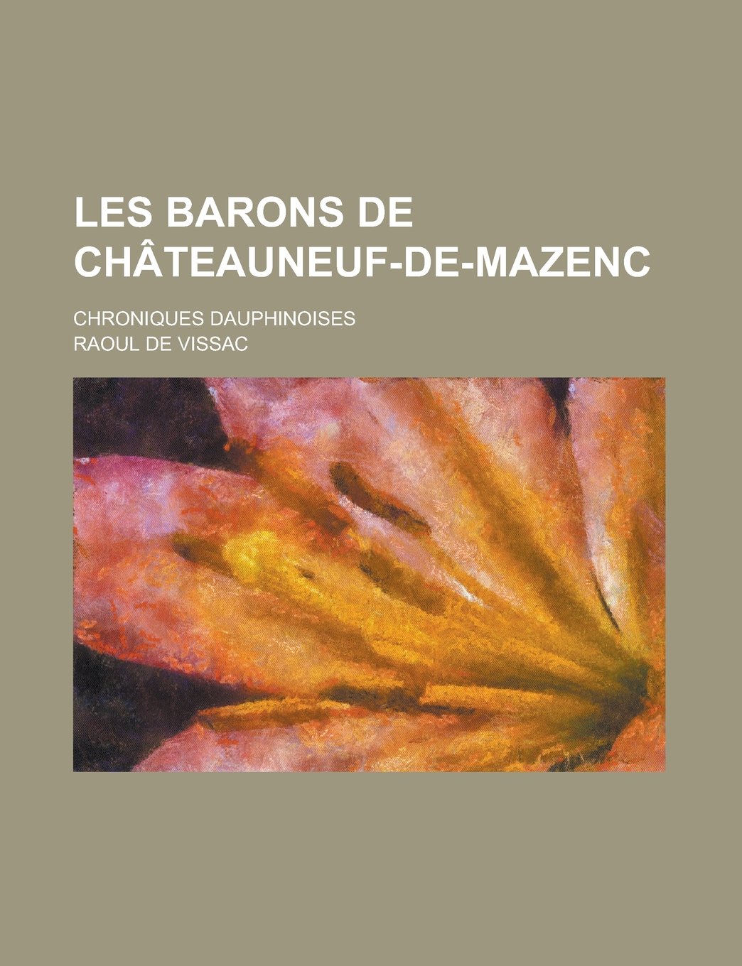 Les Barons de Chateauneuf-de-Mazenc; Chroniques Dauphinoises book