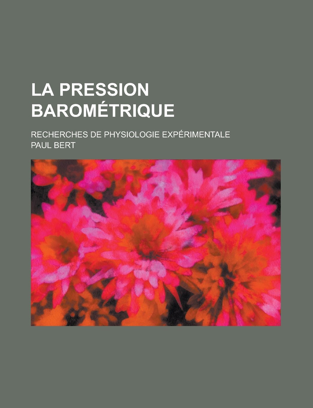 La Pression Barometrique; Recherches de Physiologie Experimentale book