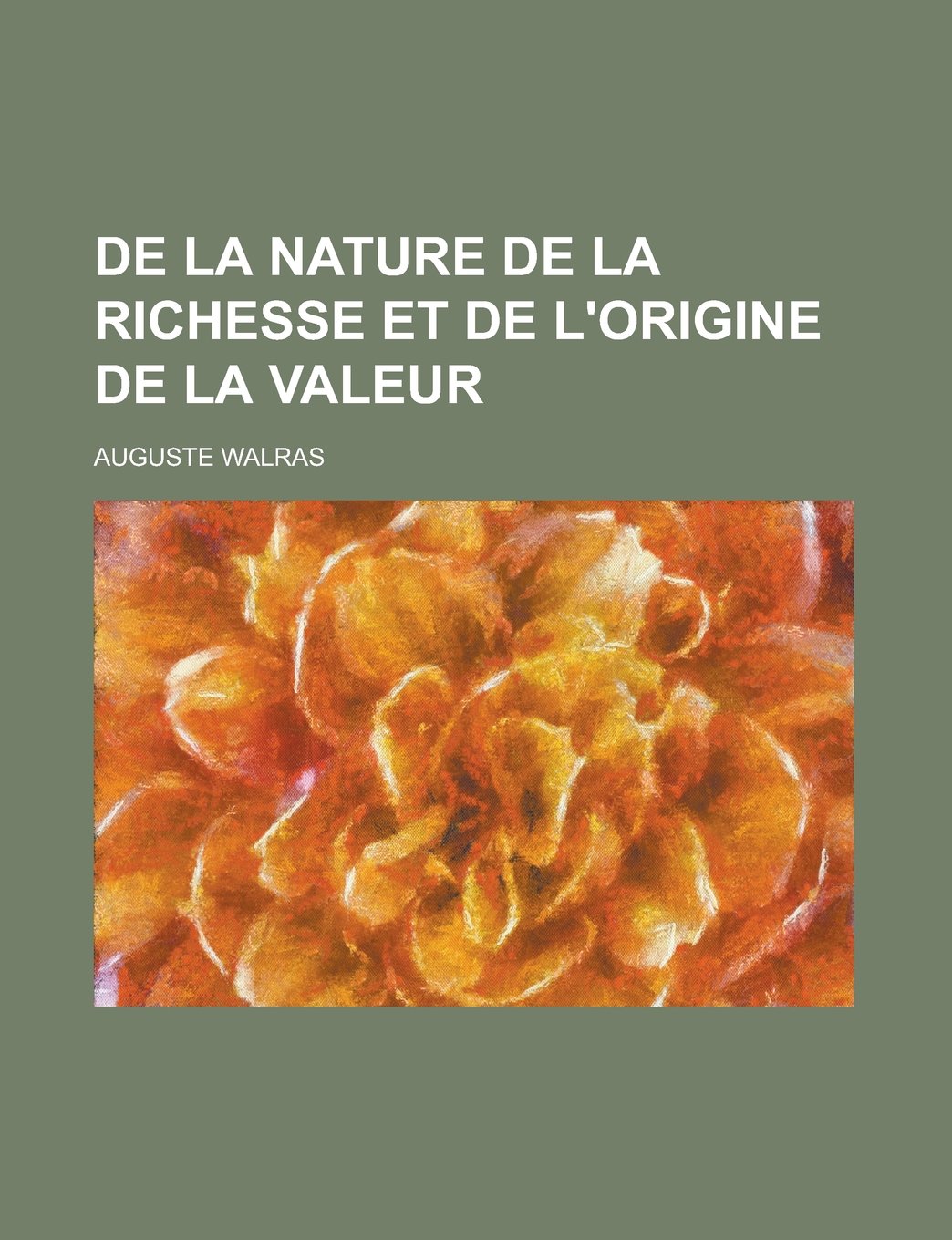 de la Nature de la Richesse Et de L'Origine de la Valeur book