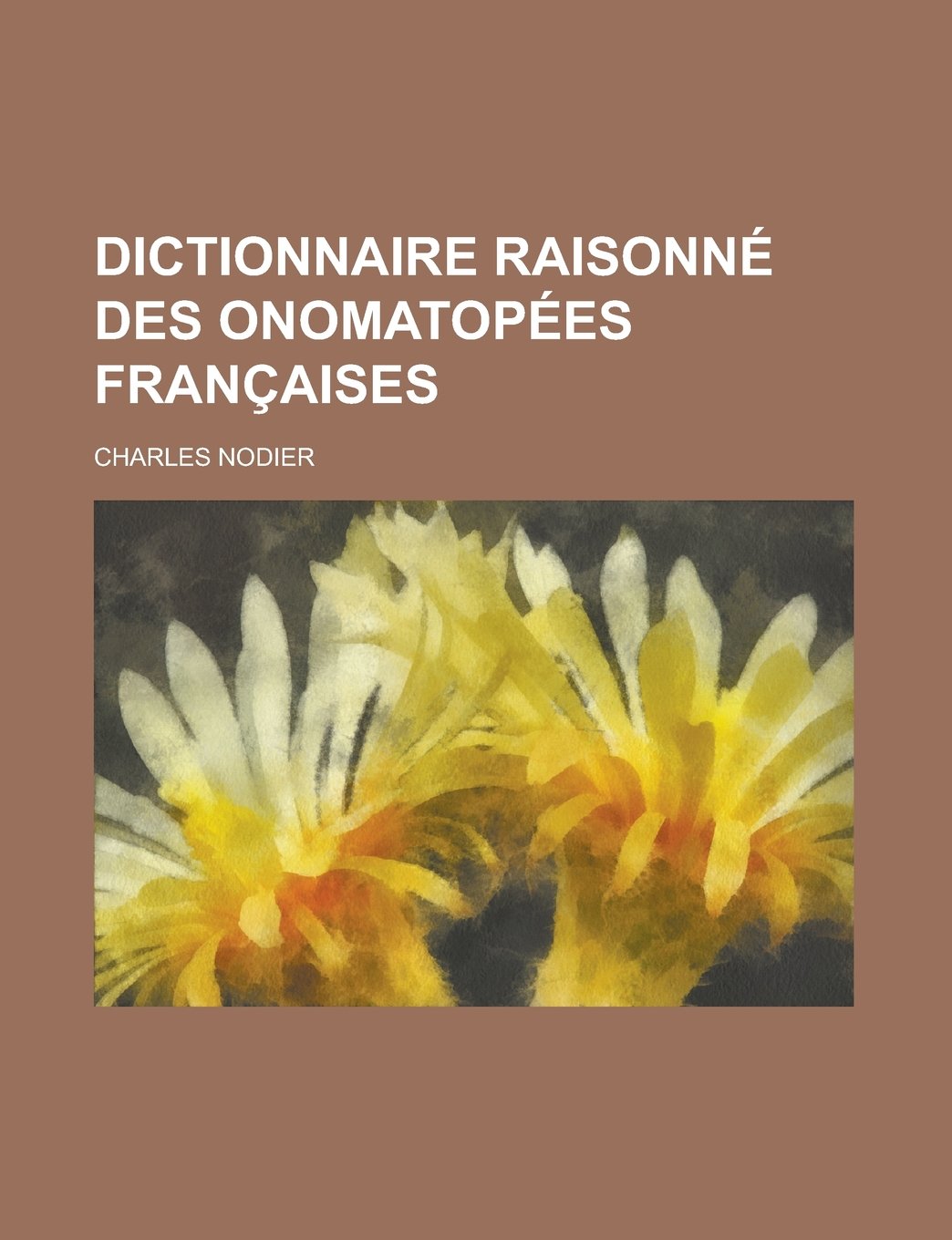 Dictionnaire Raisonne Des Onomatopees Francaises book