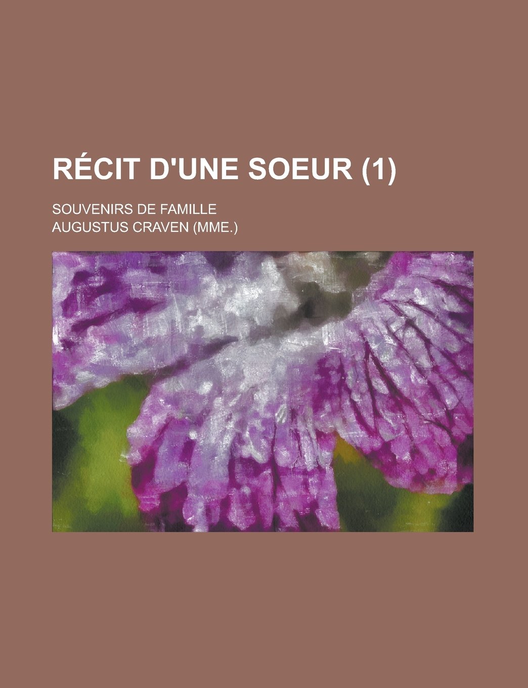 Recit D'Une Soeur (1); Souvenirs de Famille Politics & History