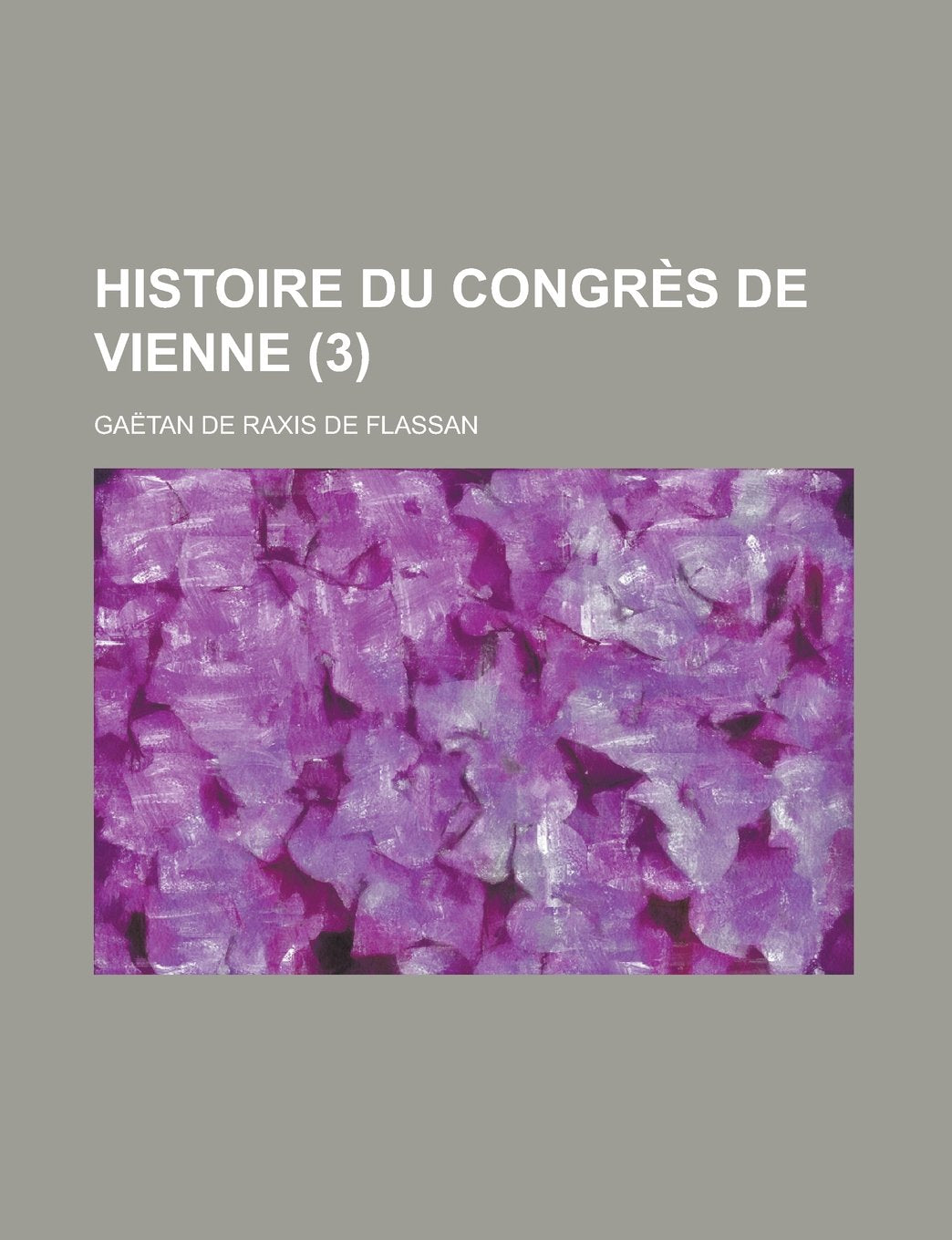 Histoire Du Congres de Vienne (3) Books