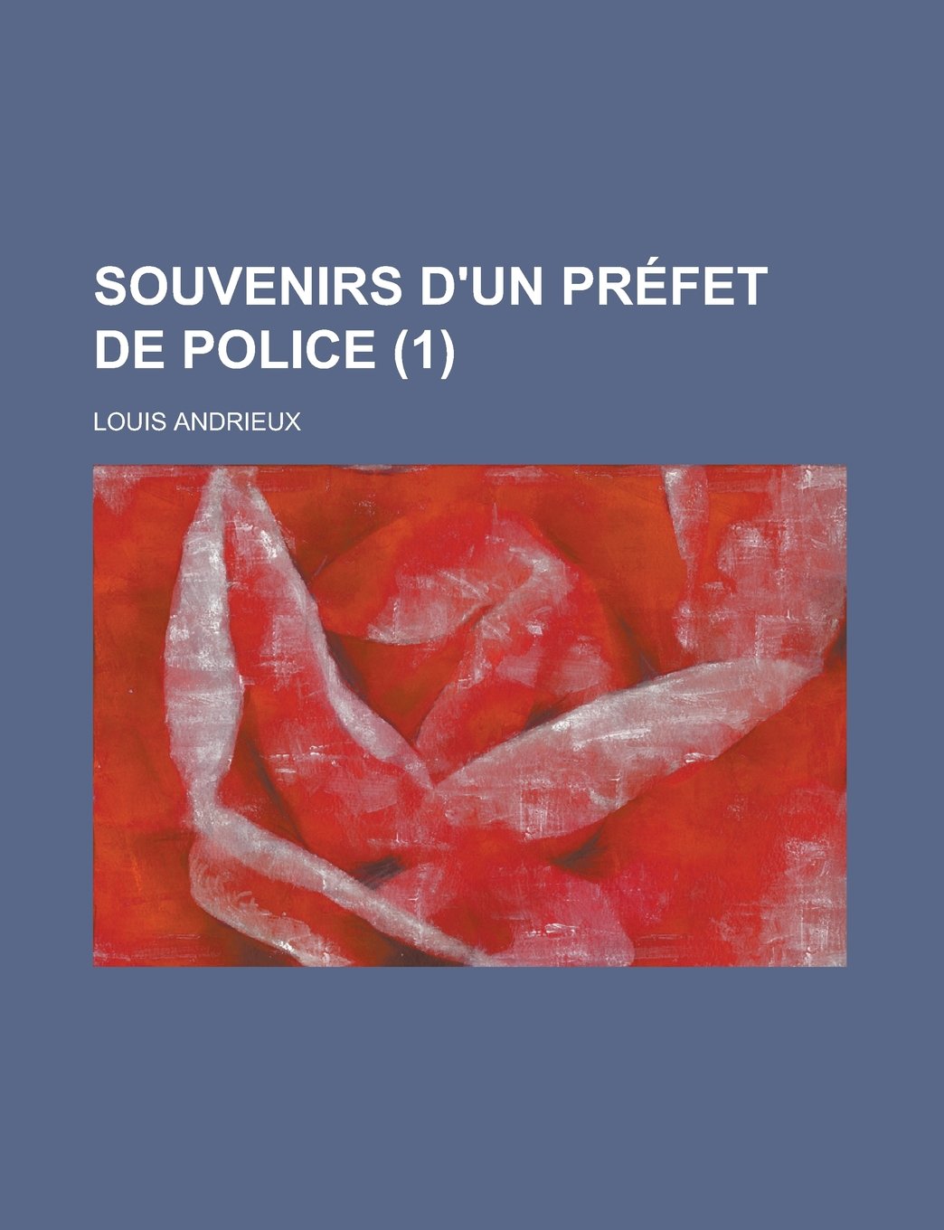 Souvenirs D'Un Prefet de Police (1) Contemporary literature