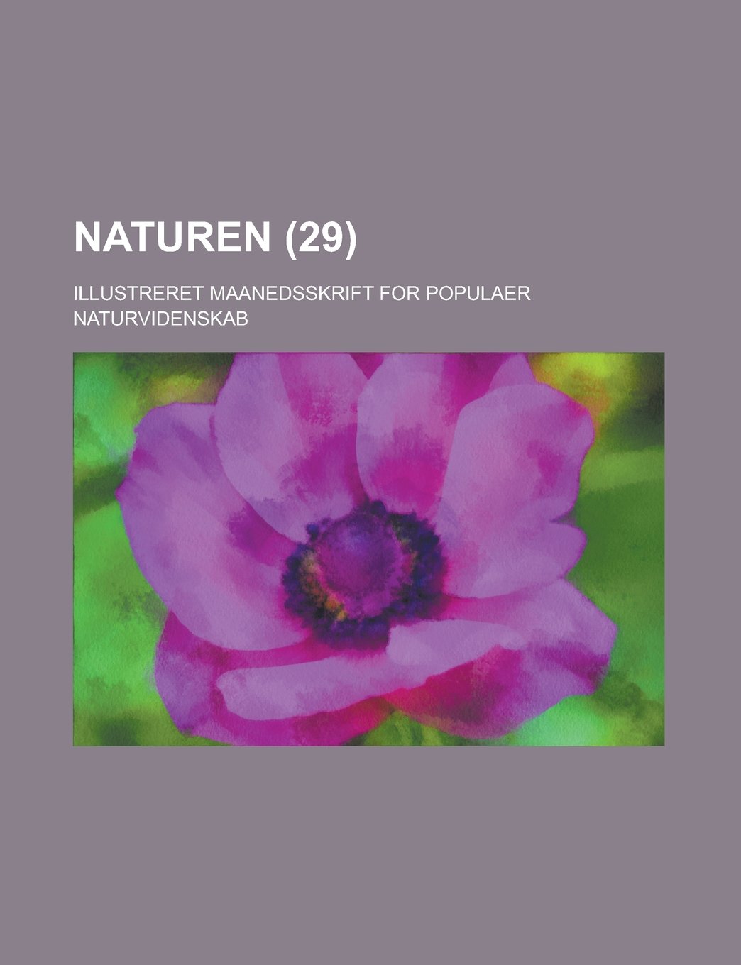 Naturen (29); Illustreret Maanedsskrift for Populaer Naturvidenskab Books