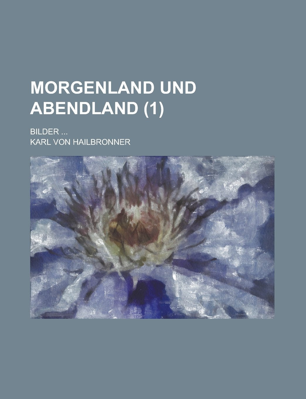 Morgenland Und Abendland (1); Bilder Books