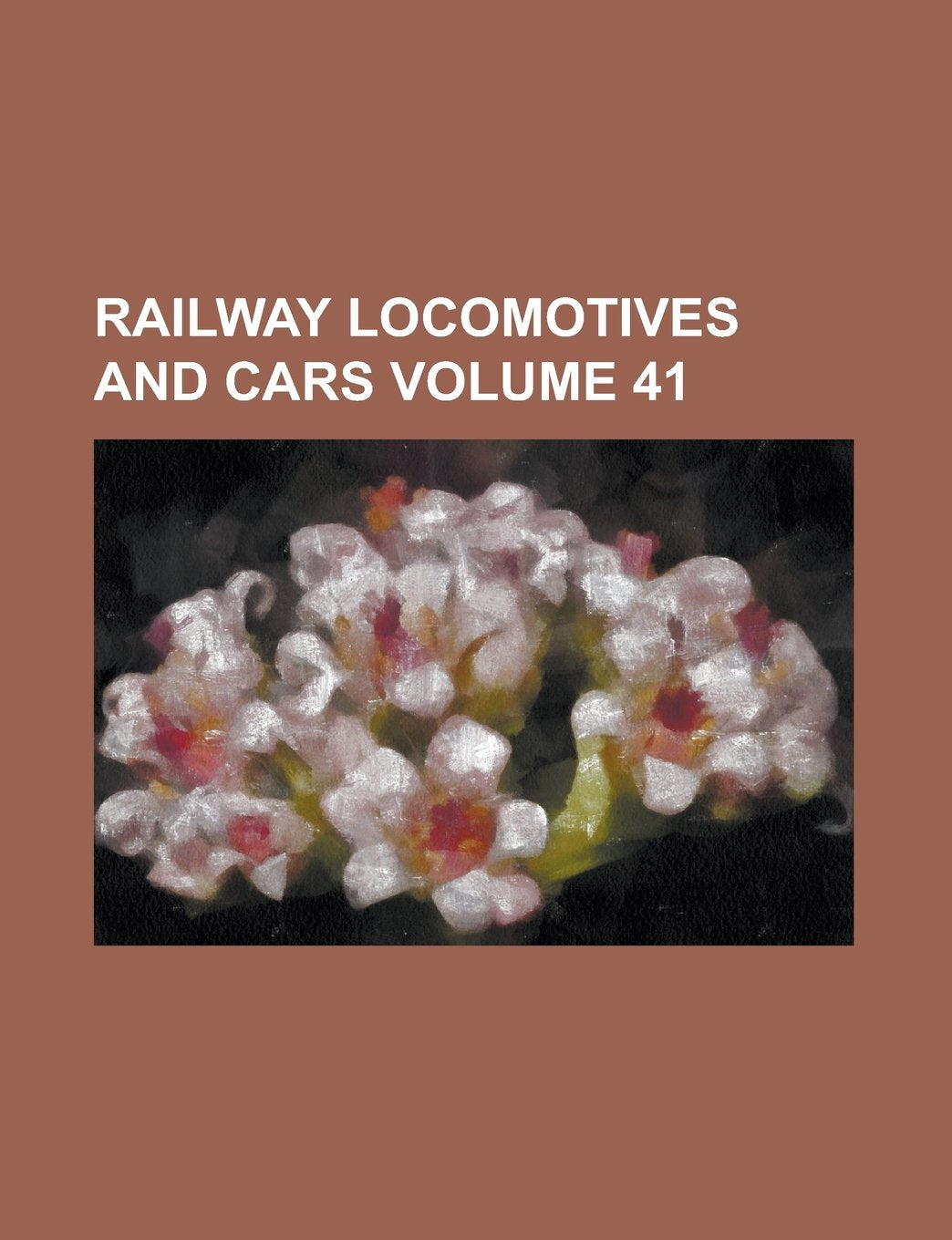 Railway Locomotives and Cars Volume 41 Books