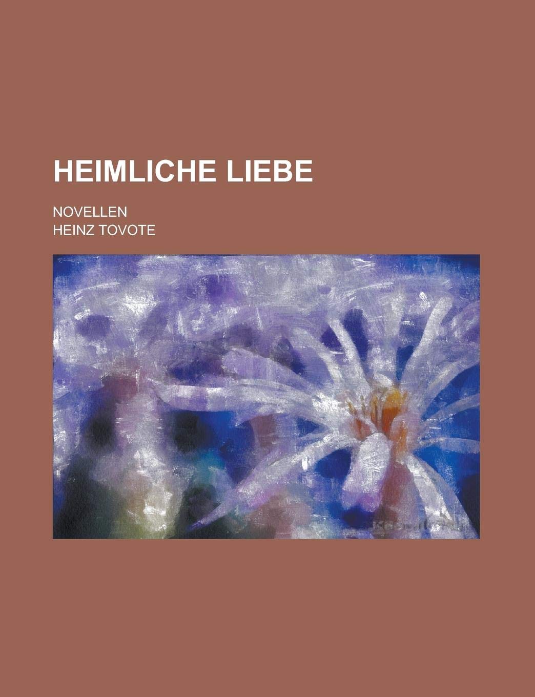 Heimliche Liebe; Novellen Books