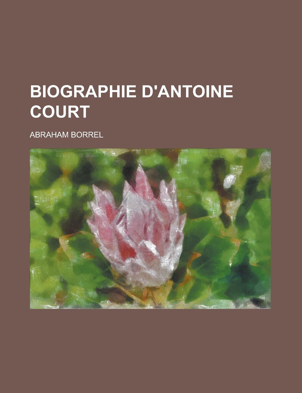 Biographie D'Antoine Court Books