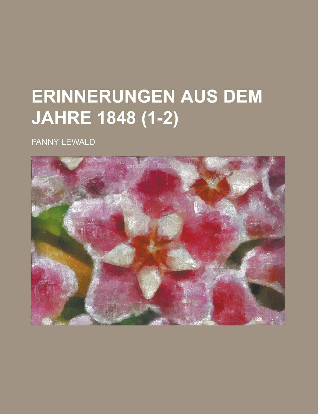 Erinnerungen Aus Dem Jahre 1848 (1-2) Memories